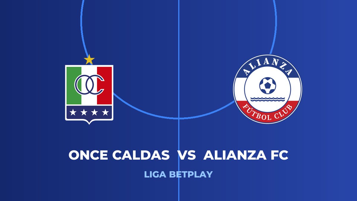 Once Caldas vs Alianza FC
