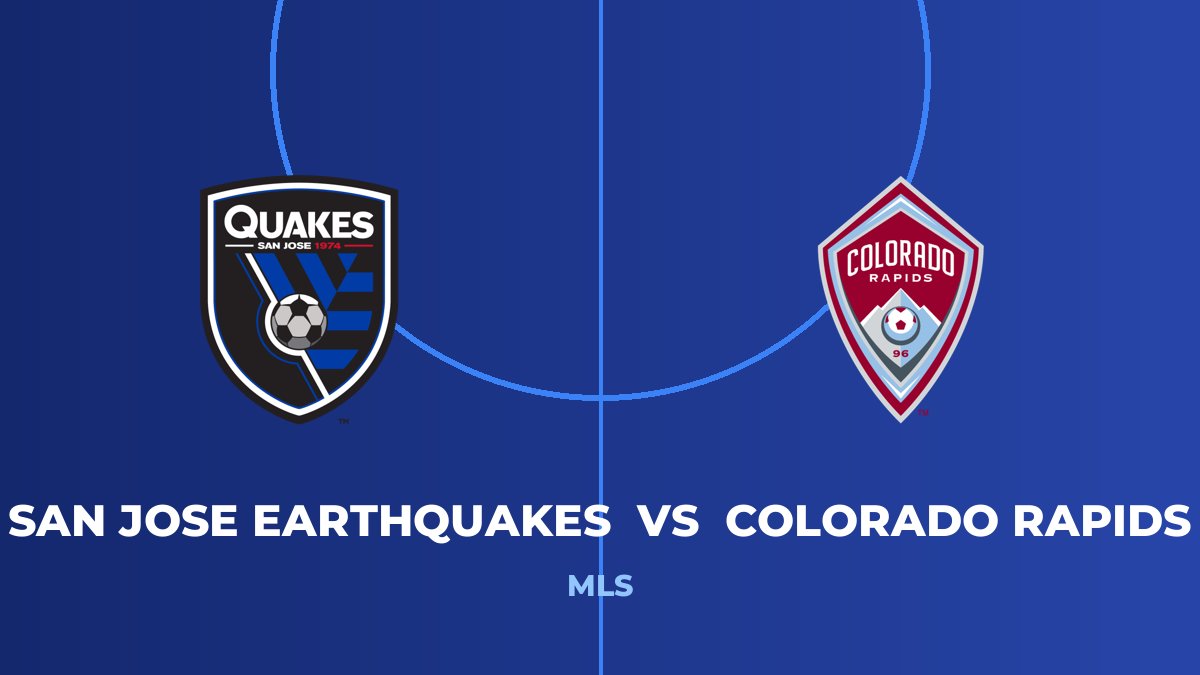 San Jose Earthquakes vs Colorado Rapids