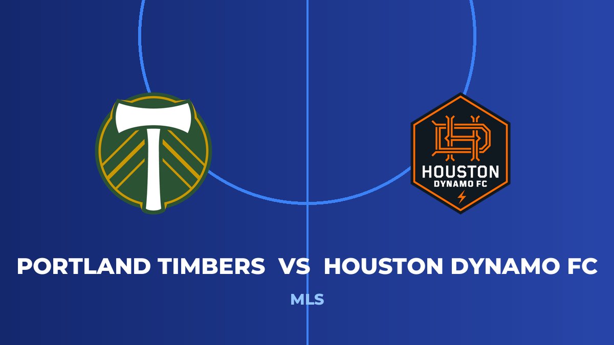 Portland Timbers vs Houston Dynamo FC
